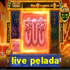 live pelada